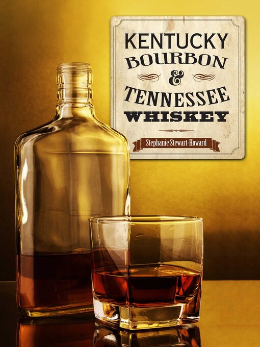 Title details for Kentucky Bourbon & Tennessee Whiskey by Stephanie Stewart - Available